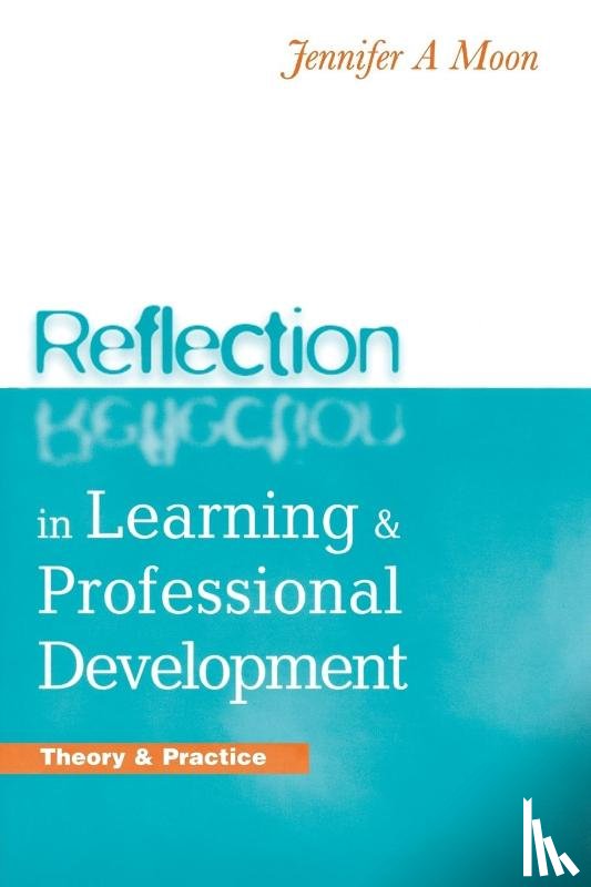Moon, Jennifer A. - REFLECTION IN LEARNING AND PROFESSIONAL DEVELOPMEN