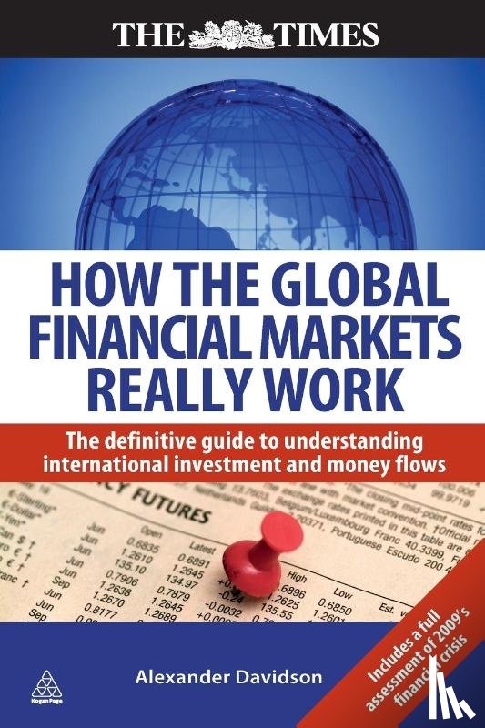 Davidson, Alexander - How the Global Financial Markets Really Work