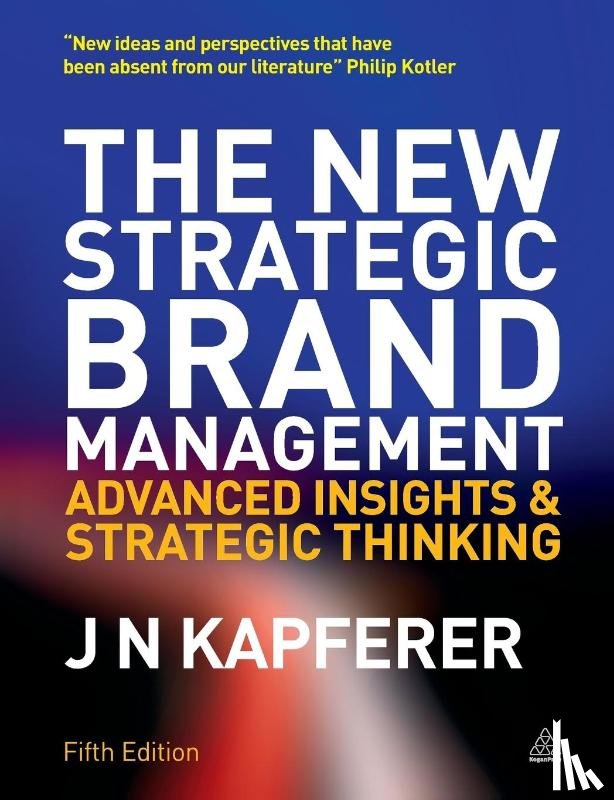 Kapferer, Jean-Noel - The New Strategic Brand Management