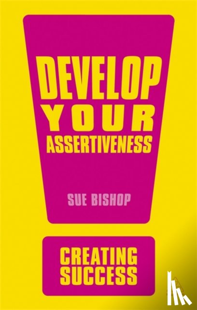 Bishop, Sue - Develop Your Assertiveness
