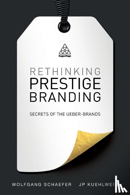 Schaefer, Wolfgang, Kuehlwein, JP - Rethinking Prestige Branding