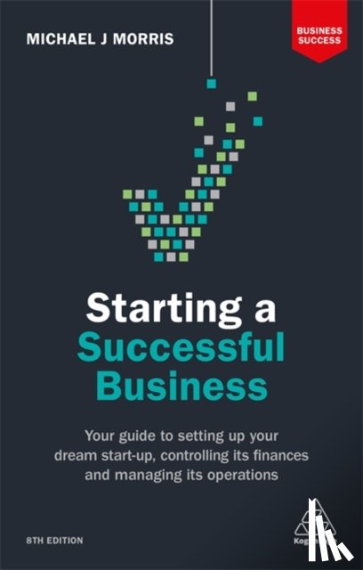 Morris, Michael J. - Starting a Successful Business
