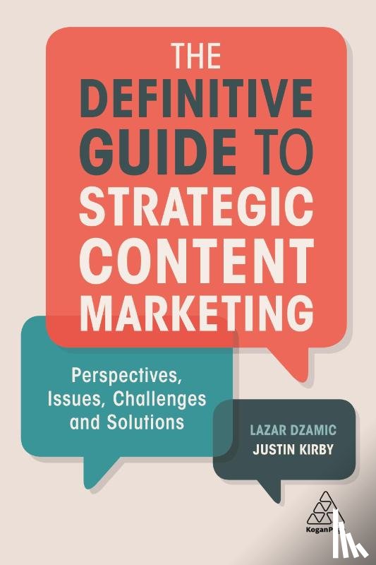 Dzamic, Lazar, Kirby, Justin - The Definitive Guide to Strategic Content Marketing