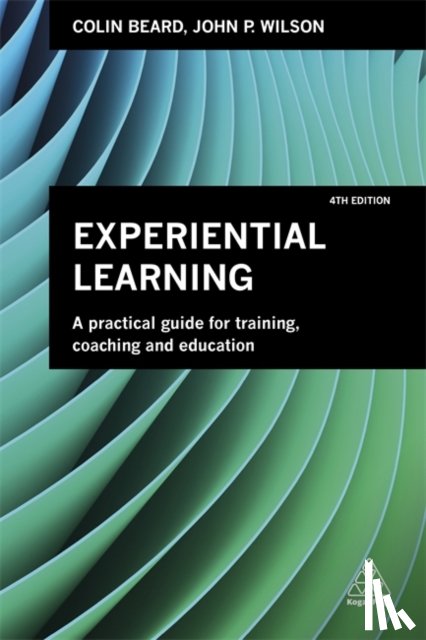 Beard, Colin, Wilson, John P. - Experiential Learning