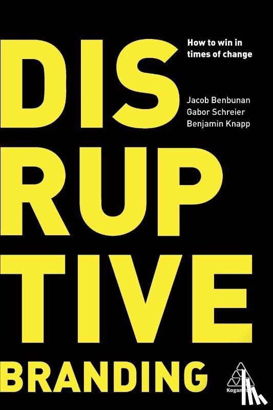 Benbunan, Jacob, Schreier, Gabor, Knapp, Benjamin - Disruptive Branding