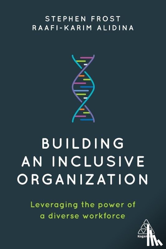 Frost, Stephen, Alidina, Raafi-Karim - Building an Inclusive Organization