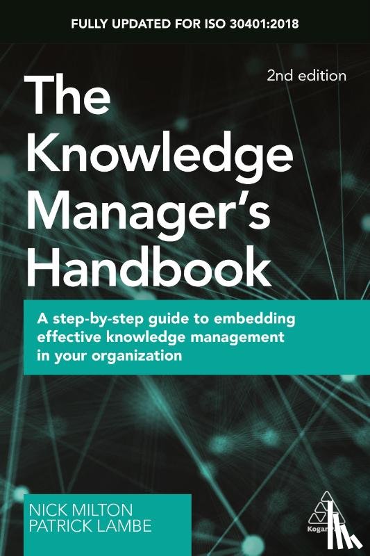 Milton, Nick, Lambe, Patrick - The Knowledge Manager's Handbook