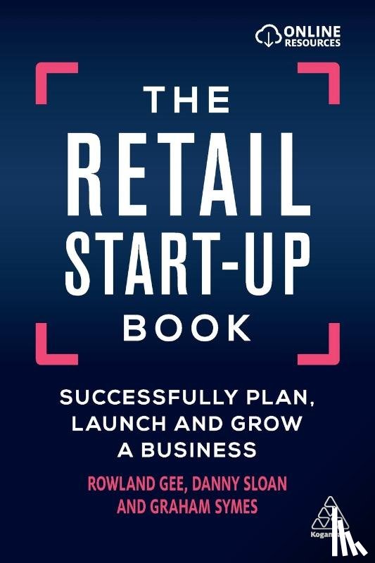 Gee, Rowland, Sloan, Danny, Symes, Graham - The Retail Start-Up Book