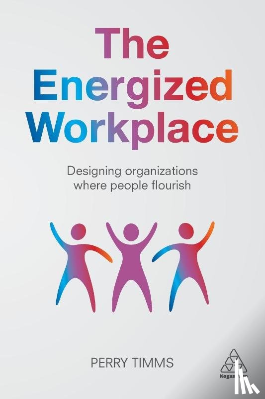 Timms, Perry - The Energized Workplace