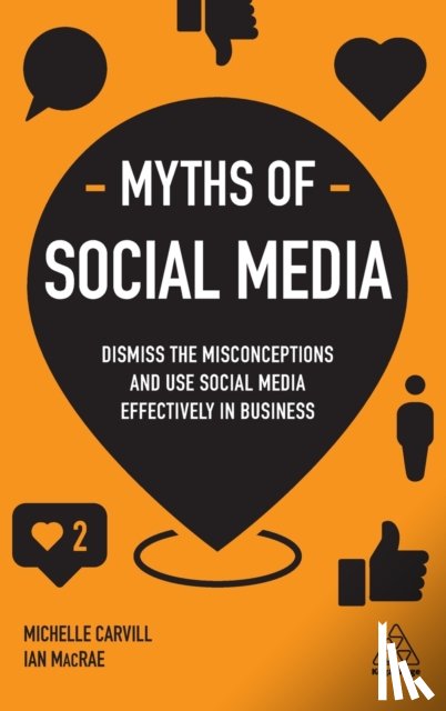 Carvill, Michelle, MacRae, Ian - Myths of Social Media