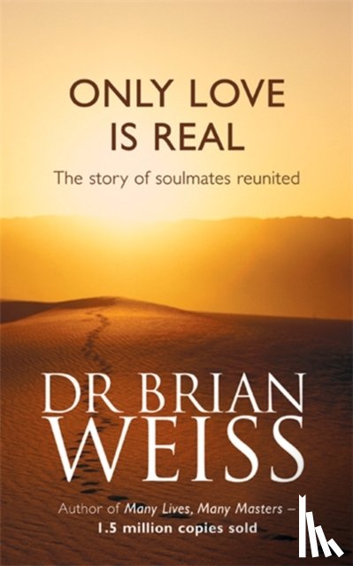 Weiss, Dr. Brian - Only Love Is Real