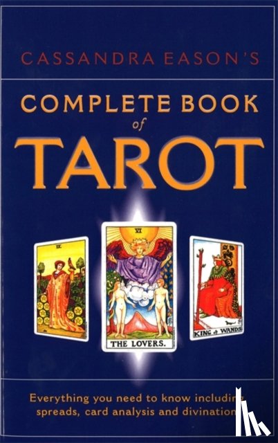 Eason, Cassandra - Cassandra Eason's Complete Book Of Tarot