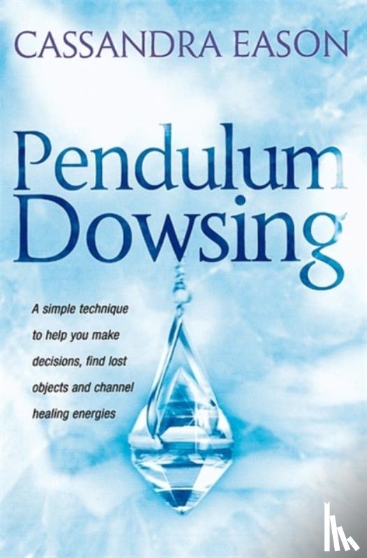 Eason, Cassandra - Pendulum Dowsing