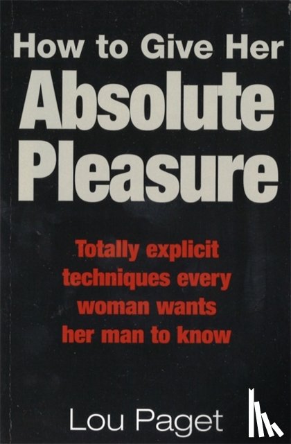 Paget, Lou - How To Give Her Absolute Pleasure
