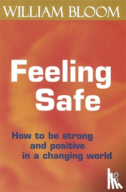 Bloom, Dr. William - Feeling Safe