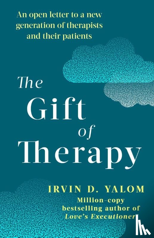 Yalom, Irvin - The Gift Of Therapy