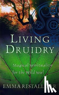 Orr, Emma Restall - Living Druidry