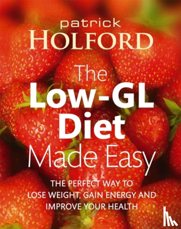 Holford, Patrick - The Low-GL Diet Made Easy