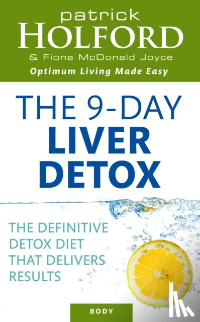 Holford, Patrick, Joyce, Fiona McDonald - The 9-Day Liver Detox