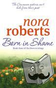 Roberts, Nora - Born In Shame