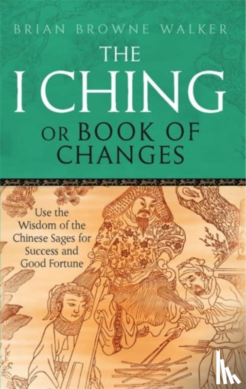 Browne Walker, Brian - The I Ching Or Book Of Changes