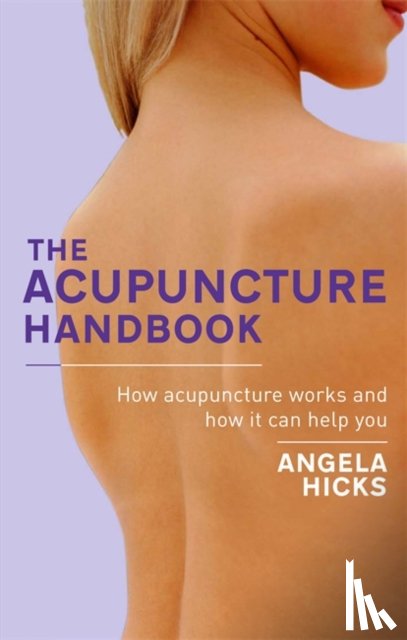 Hicks, Angela - The Acupuncture Handbook