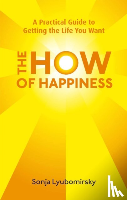 Lyubomirsky, Sonja - The How Of Happiness