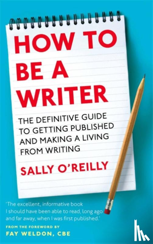 O'Reilly, Sally - How To Be A Writer