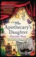Betts, Charlotte - The Apothecary's Daughter