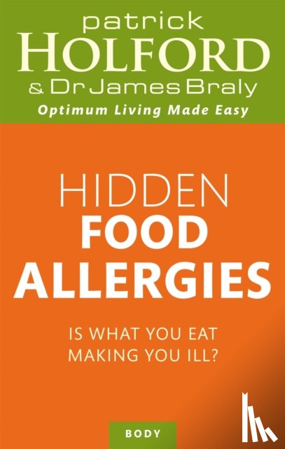 Holford, Patrick, Braly, Dr James - Hidden Food Allergies