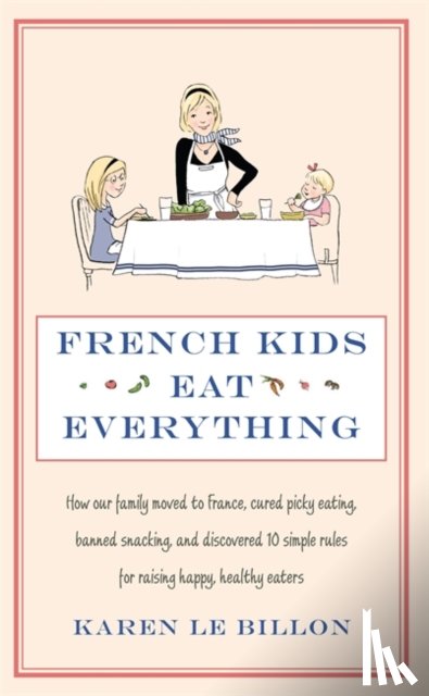 Le Billon, Karen - French Kids Eat Everything