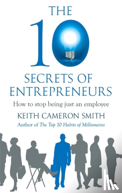 Smith, Keith Cameron - The 10 Secrets of Entrepreneurs