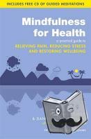 Burch, Vidyamala, Penman, Dr Danny - Mindfulness for Health