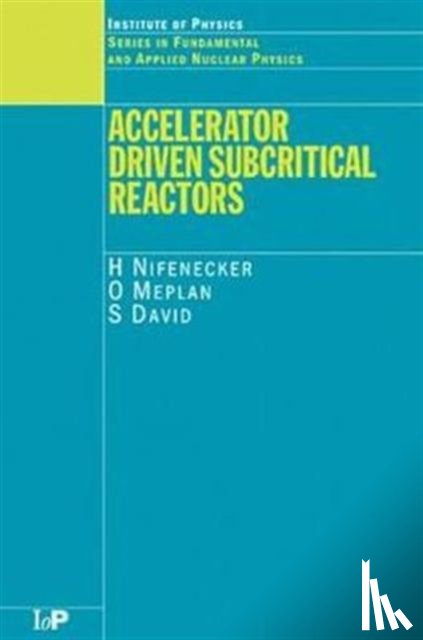 Nifenecker, H (Institut des Sciences Nucleaires, Meplan, O (Institut des Sciences Nucleaires, David, S (Institut de Physique Nucleaire - Accelerator Driven Subcritical Reactors