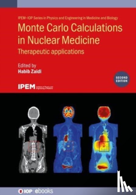  - Monte Carlo Calculations in Nuclear Medicine (Second Edition)