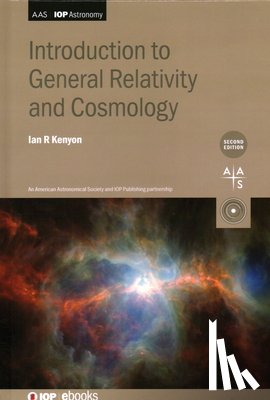 Kenyon, Ian R (School of Physics and Astronomy - Introduction to General Relativity and Cosmology (Second Edition)