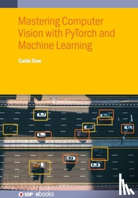 Xiao, Caide (Yunyang Medical College - Mastering Computer Vision with PyTorch and Machine Learning