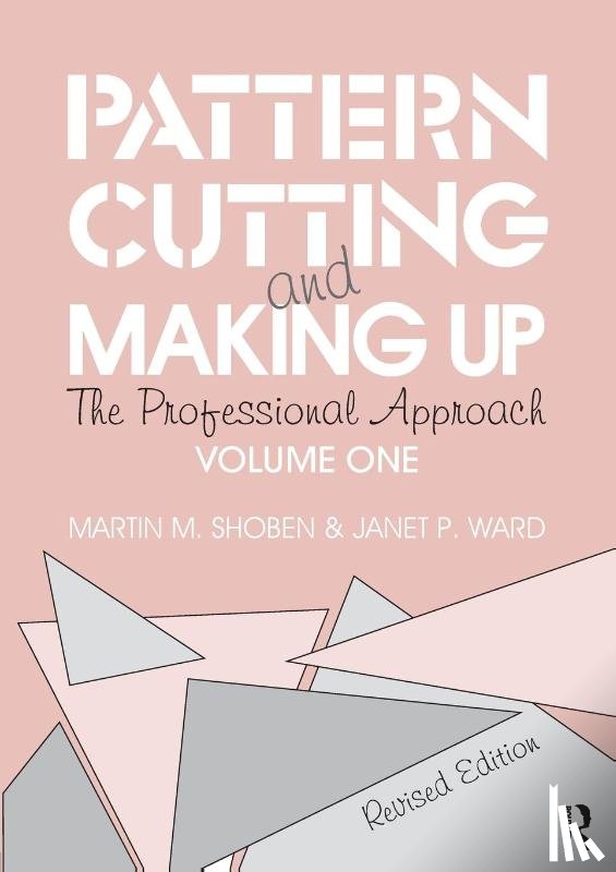 Ward, Janet, Shoben, Martin - Pattern Cutting and Making Up