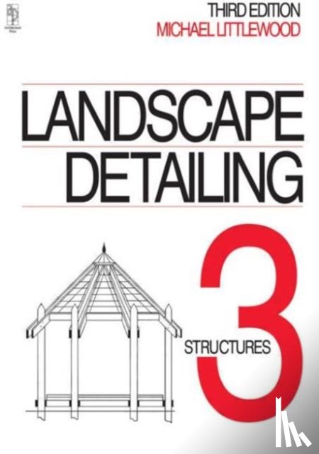 Littlewood, Michael - Landscape Detailing Volume 3