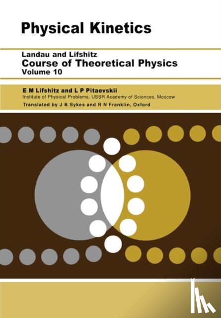 Pitaevskii, L. P. (Institute for Physical Problems, Lifshitz, E.M. - Physical Kinetics