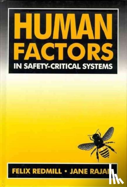 Redmill, Felix, Rajan, Jane - Human Factors in Safety-Critical Systems