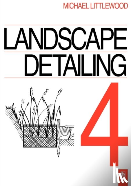 Littlewood, Michael - Landscape Detailing Volume 4