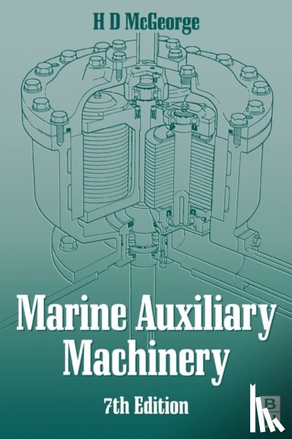 MCGEORGE, H D (CEng FIMarE MRINA) - Marine Auxiliary Machinery