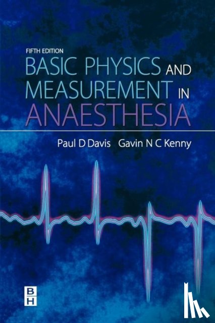 Davis, P.D. - Basic Physics & Measurement in Anaesthesia