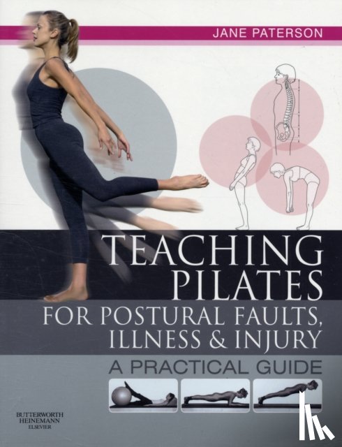 Paterson, Jane (Member of the Pilates Foundation - Teaching pilates for postural faults, illness and injury