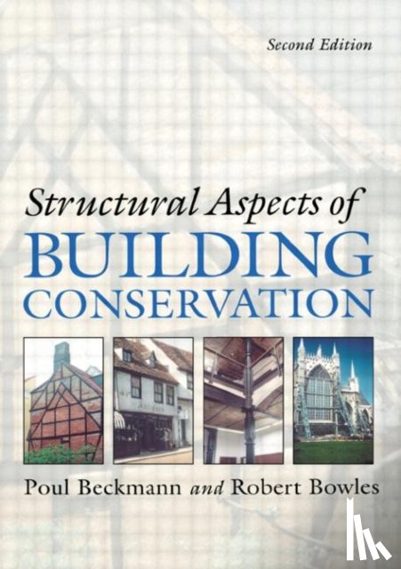 Beckmann, Poul, Bowles, Robert - Structural Aspects of Building Conservation