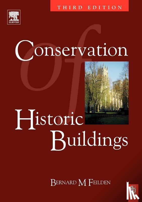 Feilden, Bernard - Conservation of Historic Buildings