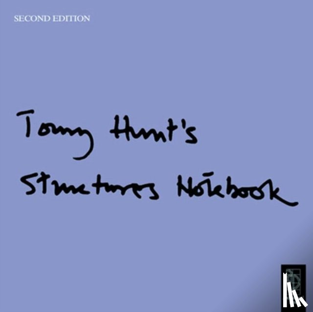 Hunt, Tony - Tony Hunt's Structures Notebook