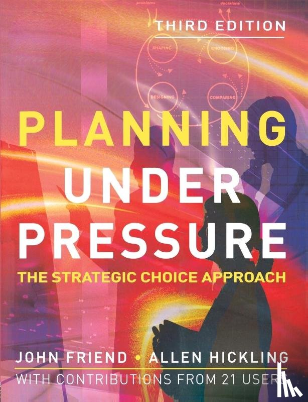 Friend, John, Hickling, Allen - Planning Under Pressure