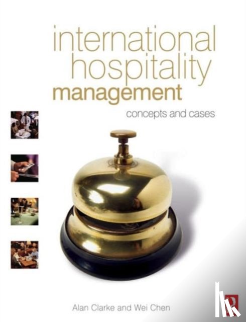 Clarke, Alan, Chen, Wei - International Hospitality Management